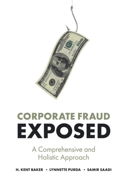 Samir Saadi, Lynnette Purda, H. Kent Baker - Corporate Fraud Exposed, E-bok
