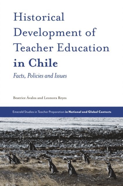 Leonora Reyes, Beatrice Avalos - Historical Development of Teacher Education in Chile, E-bok