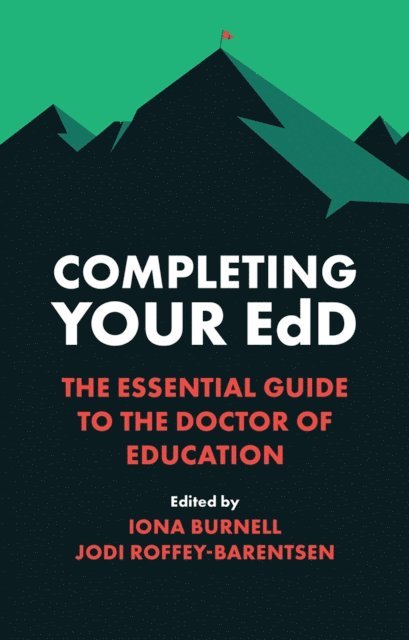 Jodi Roffey-Barentsen, Iona Burnell Reilly - Completing Your EdD, E-bok