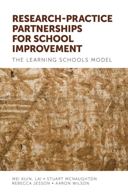 Aaron Wilson, Rebecca Jesson, Stuart McNaughton, Mei Kuin Lai - Research-practice Partnerships for School Improvement, E-bok