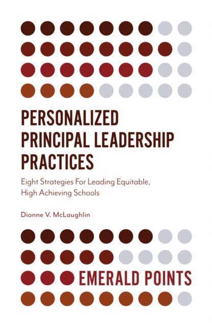 Dionne V. McLaughlin - Personalized Principal Leadership Practices, E-bok