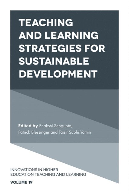 Taisir Subhi Yamin, Patrick Blessinger, Enakshi Sengupta - Teaching and Learning Strategies for Sustainable Development, E-bok