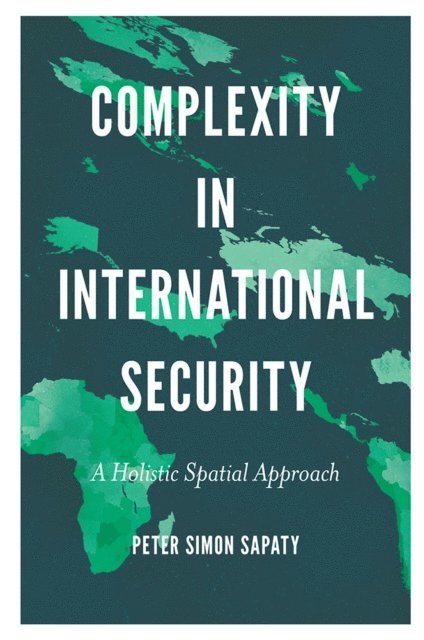Peter Simon Sapaty - Complexity in International Security, E-bok