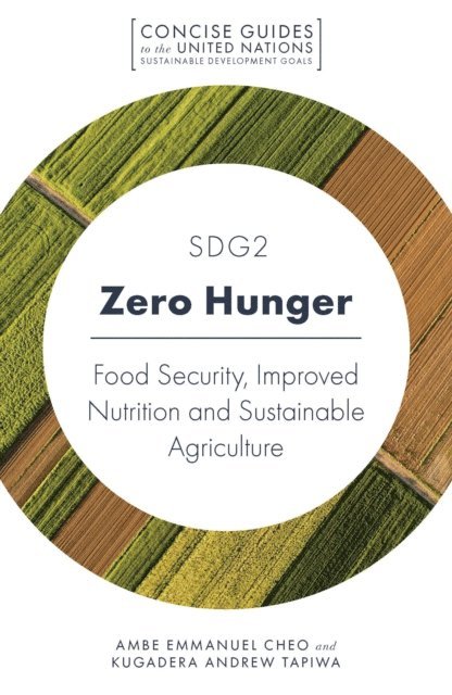 Kugedera Andrew Tapiwa, Ambe Emmanuel Cheo - SDG2 - Zero Hunger, E-bok