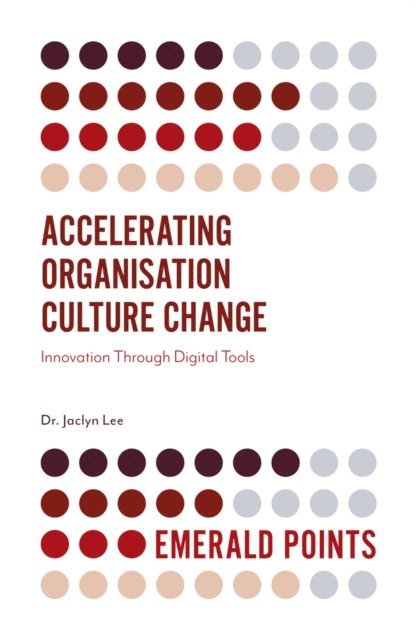 Jaclyn Lee - Accelerating Organisation Culture Change, E-bok