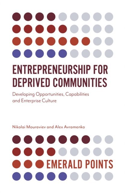 Alex Avramenko, Nikolai Mouraviev - Entrepreneurship for Deprived Communities, E-bok