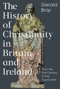 History of Christianity in Britain and Ireland