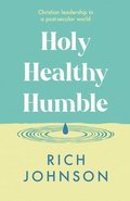 Holy, Healthy, Humble