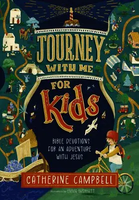 Journey with Me for Kids: Bible Devotions for an Adventure with Jesus