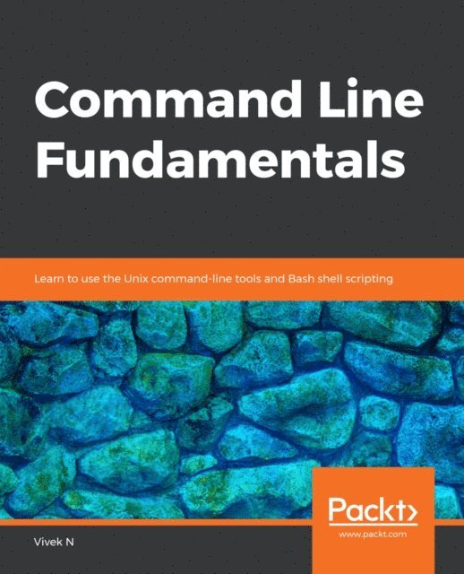 Vivek Nagarajan - Command Line Fundamentals, E-bok