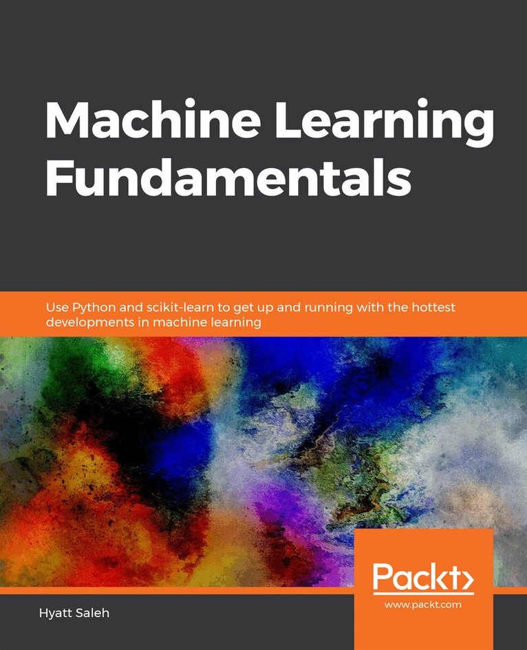 Hyatt Saleh - Machine Learning Fundamentals, Häftad