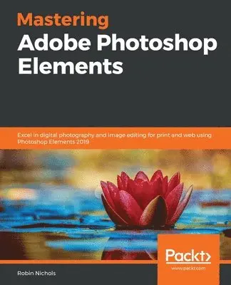 Robin Nichols - Mastering Adobe Photoshop Elements, Häftad. Tillgänglighet: Lägg i varukorg