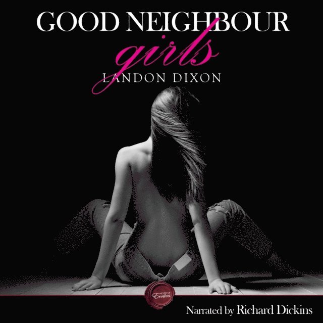 Landon Dixon - Good Neighbour Girls, Ljudbok