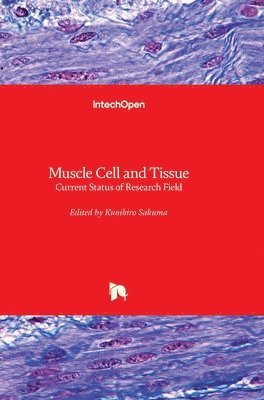 Kunihiro Sakuma - Muscle Cell and Tissue, Inbunden
