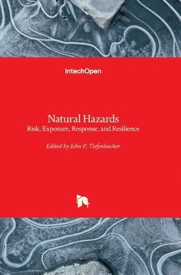 John P. Tiefenbacher - Natural Hazards, Inbunden