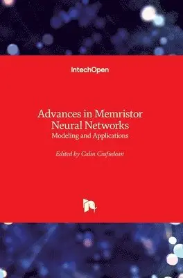 Calin Ciufudean - Advances in Memristor Neural Networks, Inbunden. Tillgänglighet: Lägg i varukorg