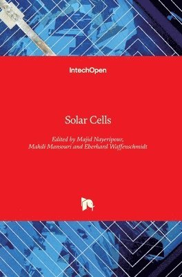 Majid Nayeripour, Mahdi Mansouri, Eberhard Waffenschmidt - Solar Cells, Inbunden