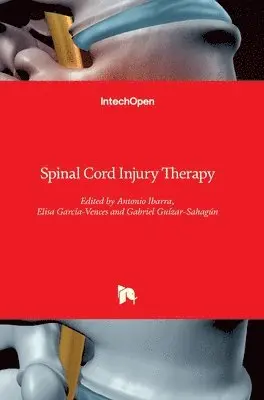 Antonio Ibarra, Elisa García-Vences, Gabriel Guízar-Sahagún - Spinal Cord Injury Therapy, Inbunden. Tillgänglighet: Lägg i varukorg