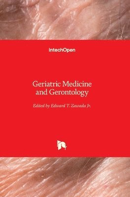 Edward T. Zawada Jr. - Geriatric Medicine and Gerontology, Inbunden. Tillgänglighet: Lägg i varukorg