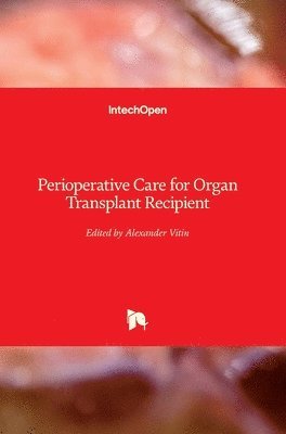 Alexander Vitin - Perioperative Care for Organ Transplant Recipient, Inbunden. Tillgänglighet: Lägg i varukorg
