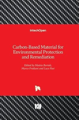 Mattia Bartoli, Marco Frediani, Luca Rosi - Carbon-Based Material for Environmental Protection and Remediation, Inbunden. Tillgänglighet: Lägg i varukorg