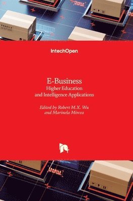 Marinela Mircea, Robert M.X. Wu - E-Business, Inbunden
