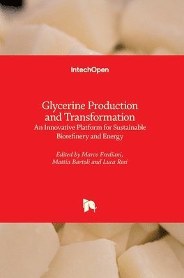 Marco Frediani, Mattia Bartoli, Luca Rosi - Glycerine Production and Transformation, Inbunden. Tillgänglighet: Lägg i varukorg