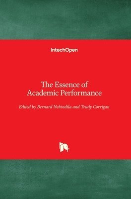 Bernard Nchindila, Trudy Corrigan - Essence of Academic Performance, Inbunden
