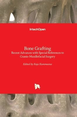 Raja Kummoona - Bone Grafting, Inbunden