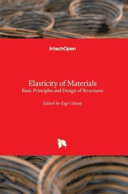 Ezgi Günay - Elasticity of Materials, Inbunden