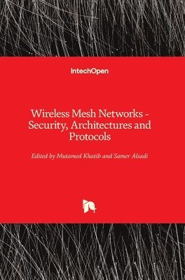 Mutamed Khatib, Samer Alsadi - Wireless Mesh Networks, Inbunden