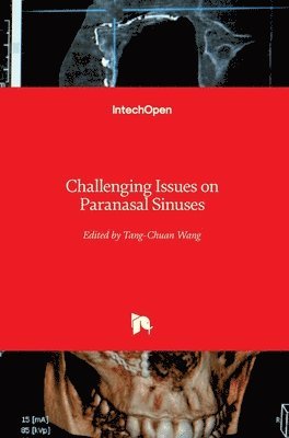 Tang-Chuan Wang - Challenging Issues on Paranasal Sinuses, Inbunden. Tillgänglighet: Lägg i varukorg