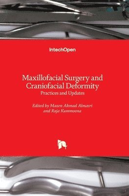 Mazen Ahmad Almasri, Raja Kummoona - Maxillofacial Surgery and Craniofacial Deformity, Inbunden