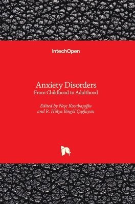 Nese Kocabasoglu, Hulya Bingol Caglayan - Anxiety Disorders, Inbunden