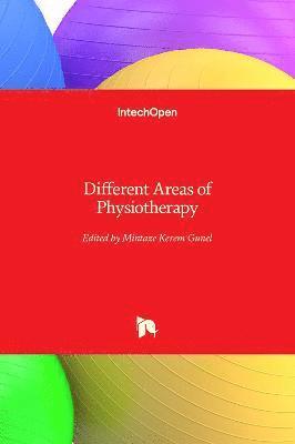 Mintaze Kerem Gunel - Different Areas of Physiotherapy, Inbunden