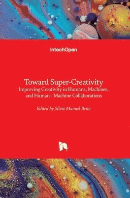 Sílvio Manuel Brito - Toward Super-Creativity, Inbunden