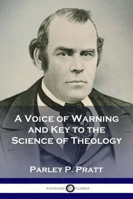Parley P Pratt - Voice of Warning and Key to the Science of Theology, Häftad. Tillgänglighet: Lägg i varukorg