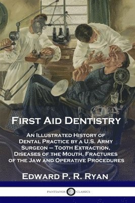 Edward P. R. Ryan - First Aid Dentistry, Häftad. Tillgänglighet: Lägg i varukorg