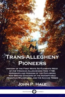 John P Hale - Trans-Allegheny Pioneers, Häftad. Tillgänglighet: Lägg i varukorg