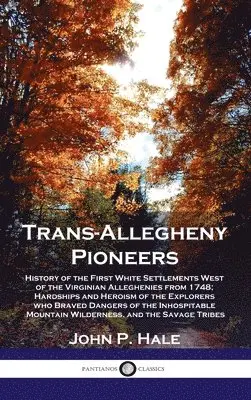 John P Hale - Trans-Allegheny Pioneers, Inbunden. Tillgänglighet: Lägg i varukorg