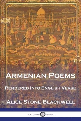 Alice Stone Blackwell - Armenian Poems, Häftad