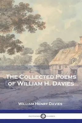William Henry Davies - Collected Poems of William H. Davies, Häftad. Tillgänglighet: Lägg i varukorg