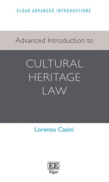 Lorenzo Casini - Advanced Introduction to Cultural Heritage Law, E-bok
