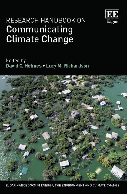 Lucy M. Richardson, David C. Holmes - Research Handbook on Communicating Climate Change, E-bok