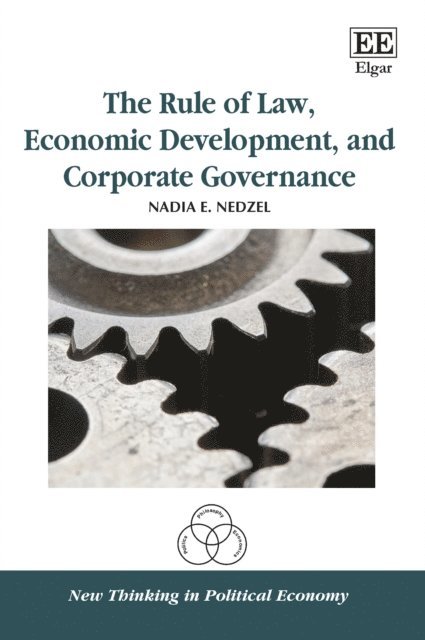 Nadia E. Nedzel - Rule of Law, Economic Development, and Corporate Governance, E-bok