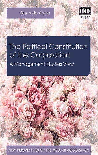 Alexander Styhre - Political Constitution of the Corporation, E-bok