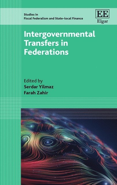 Farah Zahir, Serdar Yilmaz - Intergovernmental Transfers in Federations, E-bok
