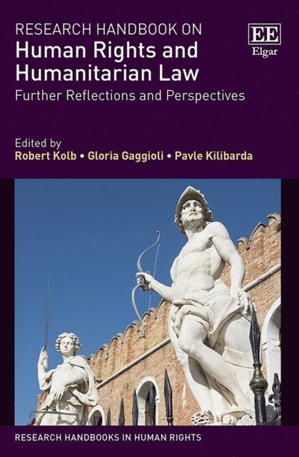 Pavle Kilibarda, Gloria Gaggioli, Robert Kolb - Research Handbook on Human Rights and Humanitarian Law, E-bok