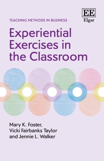 Jennie L. Walker, Vicki Fairbanks Taylor, Mary K. Foster - Experiential Exercises in the Classroom, E-bok