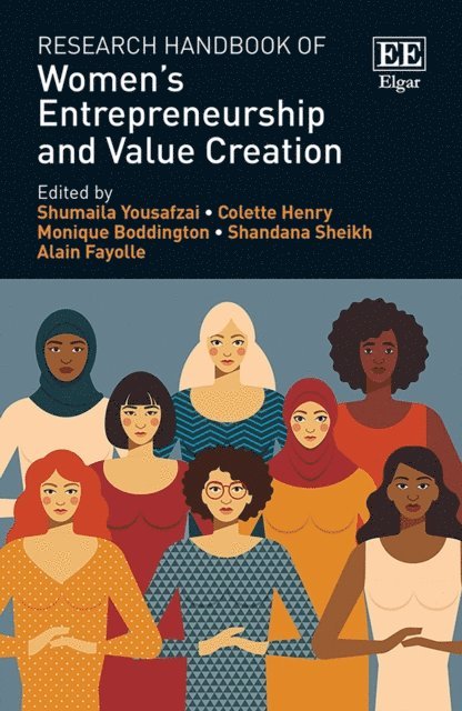 Alain Fayolle, Shandana Sheikh, Monique Boddington, Colette Henry, Shumaila Yousafzai - Research Handbook of Women's Entrepreneurship and Value Creation, E-bok
